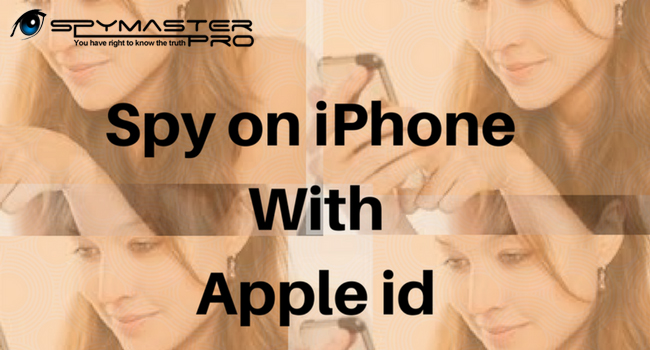 How to Spy on iPhone with Apple id