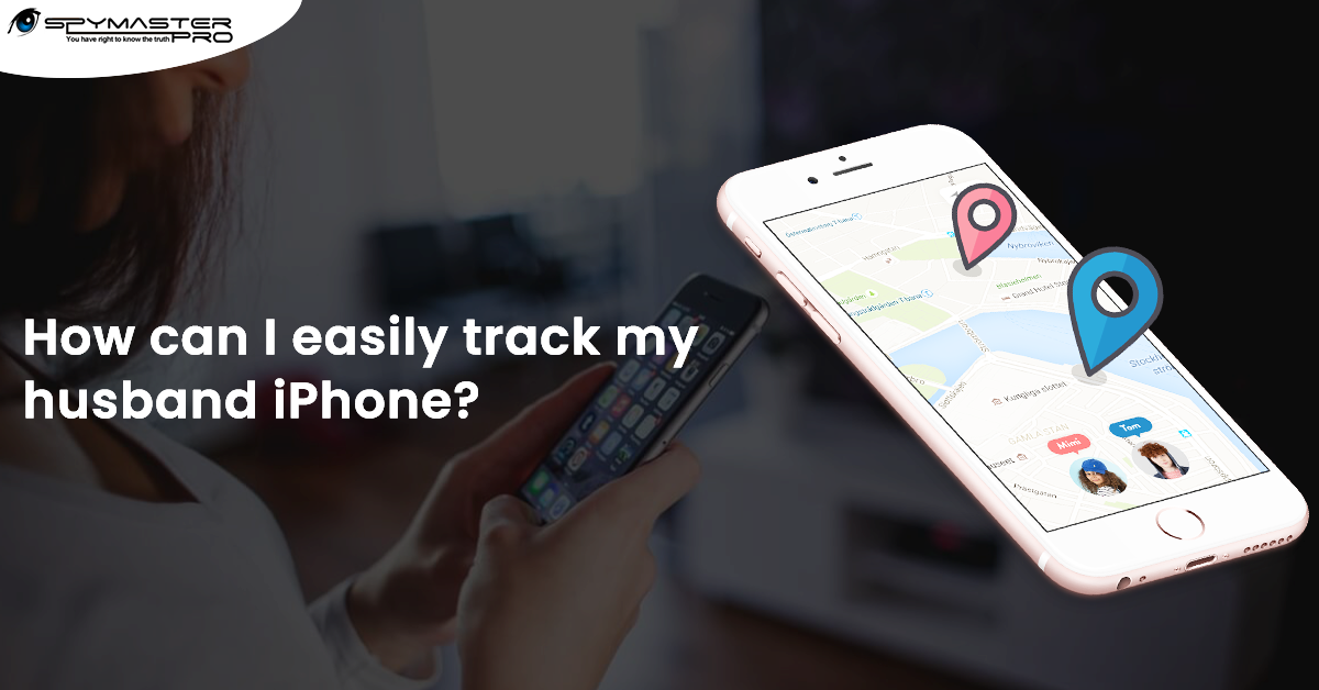 How to track my husband's iPhone?