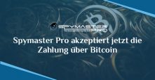 Spymaster Pro akzeptiert jetzt Zahlungen via Bitcoin