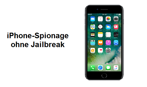 iPhone Spionage ohne Jailbreak