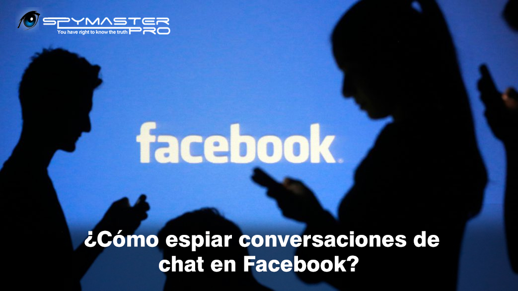 espiar las conversaciones de Facebook