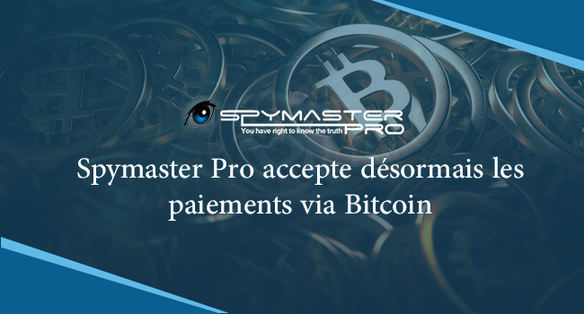 Spymaster Pro accepte à present les paiements via Bitcoin