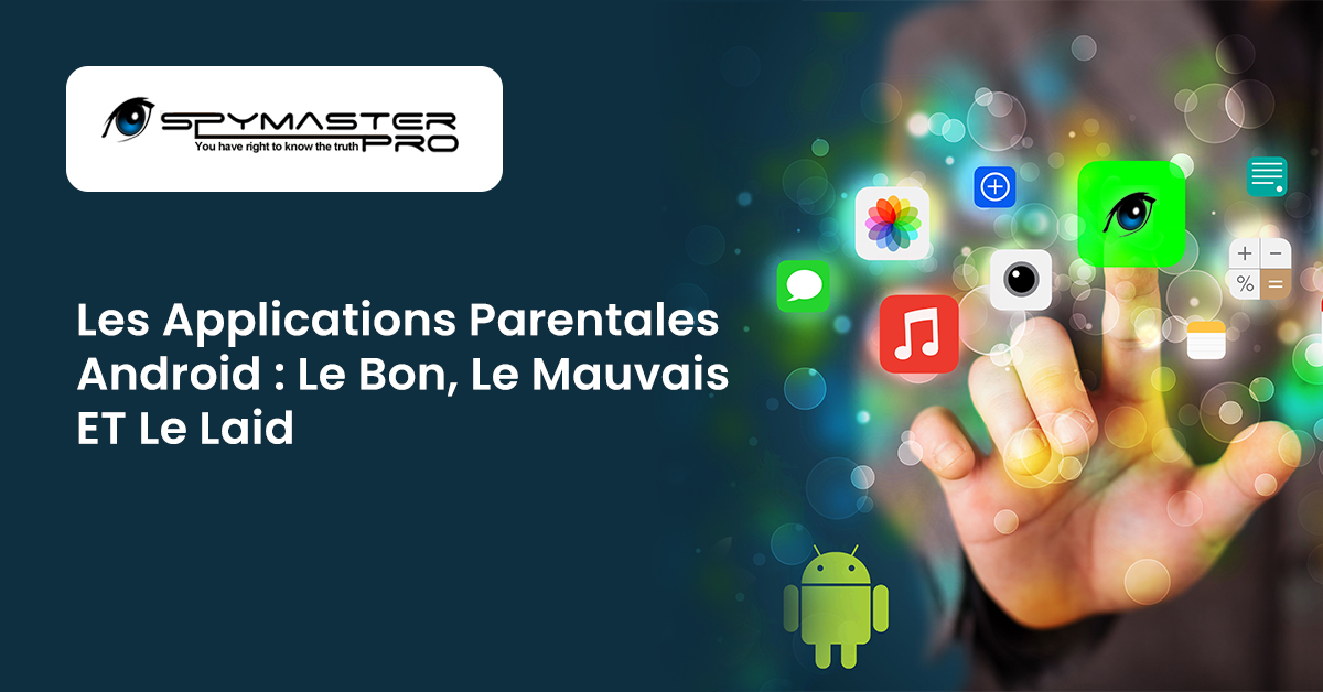 Les applications parentales Android : le bon, le mauvais et le laid