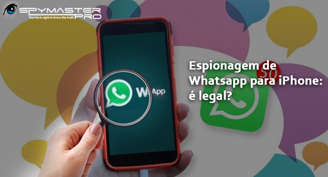 Espionagem de Whatsapp para iPhone: é legal